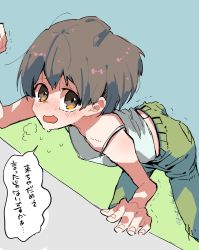 Rule 34 | 1girl, anata horuko, arm support, back peek, bare shoulders, bent over, blue camisole, blush, brown eyes, brown hair, camisole, cargo pants, clenched hand, commentary, green pants, hair between eyes, hair strand, hand up, heavy breathing, highres, looking at viewer, messy hair, nose blush, open mouth, original, pants, short hair, sketch, sweat, translated, trembling, twitter username, yucchi (kotoba zombie)