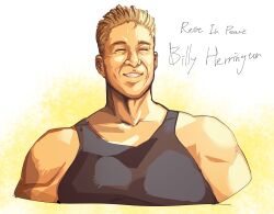 Rule 34 | 1boy, ^ ^, at2., bare shoulders, billy herrington, black shirt, blonde hair, character name, closed eyes, collarbone, cropped torso, english text, forehead, gachimuchi pants wrestling, grin, happy, highres, male focus, muscular, muscular male, real life, rest in peace (phrase), shirt, short hair, simple background, sleeveless, sleeveless shirt, smile, solo, teeth, two-tone background, upper body, yellow background