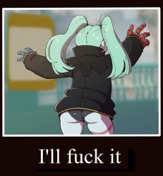Rule 34 | 1girl, absurdres, arms up, ass, black jacket, black panties, colored skin, cyberpunk (series), cyberpunk edgerunners, cyborg, english text, fewer digits, from behind, green hair, hands up, highres, is extremely horny (meme), jacket, leg tattoo, long hair, meme, motivator (meme), nuclear wasabi, panties, profanity, rebecca (cyberpunk), samurai jacket (cyberpunk), solo, tattoo, twintails, underwear, white skin