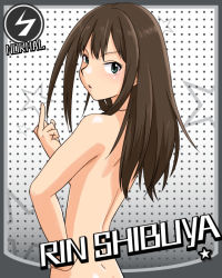 Rule 34 | 10s, 1girl, blush, breasts, brown hair, character name, cinderella girls card parody, green eyes, hand on own hip, idolmaster, idolmaster cinderella girls, long hair, looking at viewer, looking back, middle finger, nude, open mouth, shibuya rin, small breasts, solo, supon
