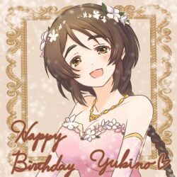 Rule 34 | 1girl, :3, aihara yukino, alternate costume, bare shoulders, birthday, blush, border, braid, breasts, brown eyes, brown hair, character name, cleavage, collarbone, commentary request, ctclpsion, dress, elbow gloves, english text, flower, gloves, gold necklace, hair between eyes, hair flower, hair ornament, happy birthday, head tilt, heart, idolmaster, idolmaster cinderella girls, inset border, jewelry, large breasts, long braid, long hair, looking at viewer, medium bangs, necklace, open mouth, ornate border, outside border, parted bangs, pink dress, pink gloves, sidelocks, single braid, smile, solo, straight-on, straight hair, strapless, strapless dress, thick eyebrows, upper body, very long hair, white flower, yellow trim