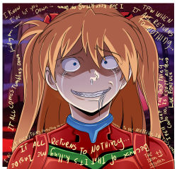 Rule 34 | 1girl, blue eyes, bodysuit, constricted pupils, crazy, crazy smile, crying, crying with eyes open, the end of evangelion, english text, grin, highres, lyrics, meme, neon genesis evangelion, nervous smile, orange hair, plugsuit, red bodysuit, saliva, smile, snot, solo, souryuu asuka langley, spoilers, tears, text focus, theironmountain, upper body