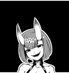 Rule 34 | 1girl, bare shoulders, black background, blush, bob cut, collarbone, fangs, fate/grand order, fate (series), female focus, greyscale, half-closed eyes, halftone, happy, head tilt, headpiece, highres, horns, letterboxed, light blush, looking at viewer, monochrome, null skull, open mouth, outline, outside border, shuten douji (fate), simple background, sketch, smile, solo, teeth, upper body, white outline