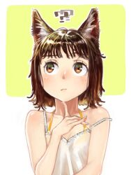 Rule 34 | 1girl, ?, ??, animal ears, bare shoulders, brown eyes, brown hair, camisole, cat ears, finger to own chin, kahadu (kawazu), looking up, original, short hair, solo, thinking, white camisole