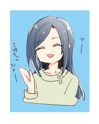 Rule 34 | 1girl, ^ ^, blue background, blue hair, border, casual, closed eyes, collarbone, commentary request, cropped torso, dark blue hair, facing viewer, green sweater, hand up, highres, kanduki kamibukuro, link! like! love live!, long hair, long sleeves, love live!, mole, mole under eye, murano tsukasa, open mouth, sidelocks, simple background, smile, solo, sweater, swept bangs, translation request, waving, white border