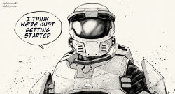 1boy armor assault_visor commentary english_commentary english_text greyscale halo:_combat_evolved halo_(series) helmet highres jafet_meza looking_at_viewer male_focus master_chief monochrome portrait power_armor solo spartan_(halo) speech_bubble twitter_username