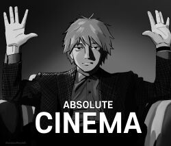 Rule 34 | 1boy, absolute cinema (meme), absurdres, chainsaw man, closed mouth, commentary, denji (chainsaw man), english commentary, english text, expressionless, formal, goldenpenhd, greyscale, hands up, highres, long sleeves, looking at viewer, male focus, meme, monochrome, short hair, sitting, solo, straight-on, suit, upper body