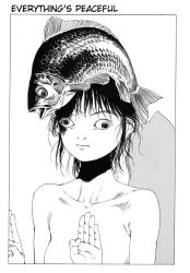 Rule 34 | 1girl, animal, animal on head, black hair, cross-eyed, everything&#039;s perfect, fish, greyscale, kago shintarou, monochrome, on head, open mouth, out-of-frame censoring, solo, topless, wall-eyed, what