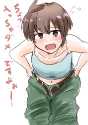 Rule 34 | 1girl, anata horuko, bare shoulders, belt, bent over, blue camisole, blush, brown eyes, brown hair, camisole, clothes pull, collarbone, commentary, flying sweatdrops, green pants, highres, leaning forward, looking at viewer, midriff, navel, open belt, open mouth, original, pants, pants pull, pulled by self, raised eyebrows, short hair, simple background, sketch, solo, sweatdrop, tomboy, undressing, white background, wnisef2