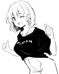 Rule 34 | 1girl, ;d, breasts, clothes writing, collarbone, commentary request, double thumbs up, greyscale, hair between eyes, hair ornament, hairclip, hands up, highres, kekemotsu, looking at viewer, medium breasts, monochrome, one eye closed, open mouth, original, pants, shirt, short sleeves, simple background, smile, solo, thumbs up, white background